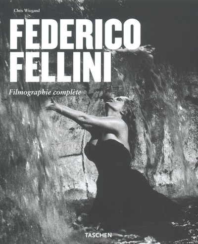 Federico Fellini : le faiseur de rêves (1920-1993) : filmographie complète