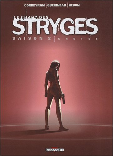 Le chant des stryges : saison 2. Vol. 12. Chutes