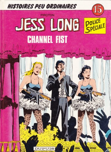Jess Long : police spéciale. Vol. 15. Channel Fist