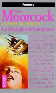 La Légende de Hawkmoon. Vol. 6. Le Champion de Garathorm