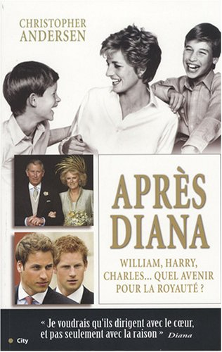 Après Diana : William, Harry et Charles : quel avenir pour la royauté ?