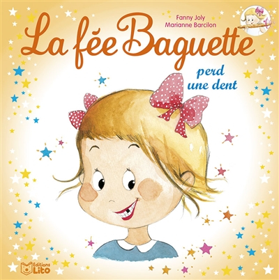 La fée Baguette. Vol. 6. La fée Baguette perd une dent