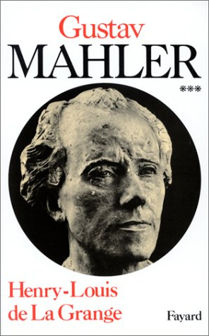 Gustav Mahler : chronique d'une vie. Vol. 3. Le génie foudroyé : 1907-1911