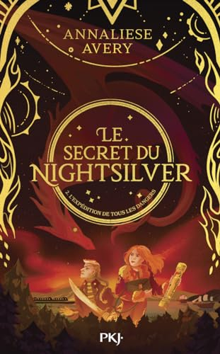 Le secret du Nightsilver. Vol. 2. L'expédition de tous les dangers