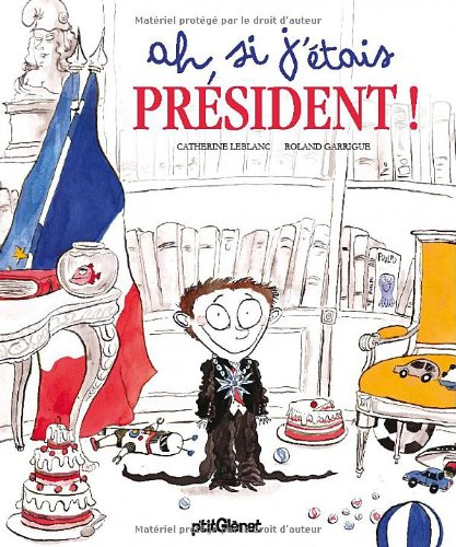 Ah, si j'étais président !