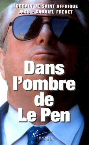 Dans l'ombre de Le Pen