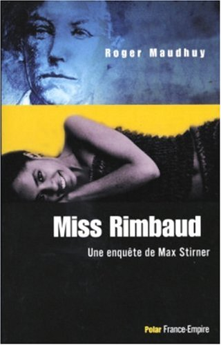 Miss Rimbaud : une enquête de Max Stirner