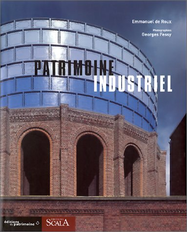 patrimoine industriel : défense et illustration