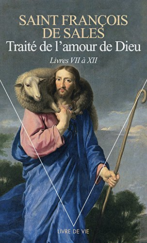 Traité de l'amour de Dieu. Vol. 2. Livres VII à XII