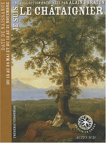 Je suis le châtaignier : date de naissance du 15 au 24 mai et du 12 au 21 novembre