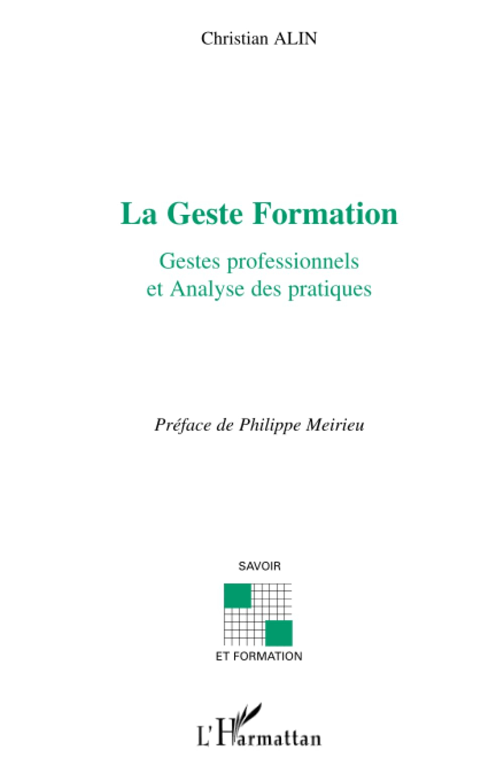 La geste formation : gestes professionnels et analyse des pratiques