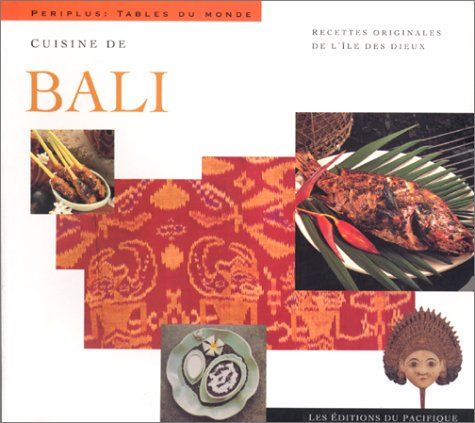 Cuisine de Bali : recettes originales de l'île des Dieux