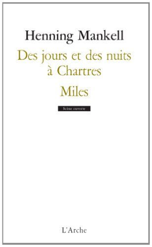 Des jours et des nuits à Chartres. Miles ou Le coucou de Montreux : monologue pour un acteur et un p