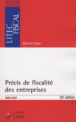 précis de fiscalité des entreprises : edition 2006-2007 (ancienne édition)