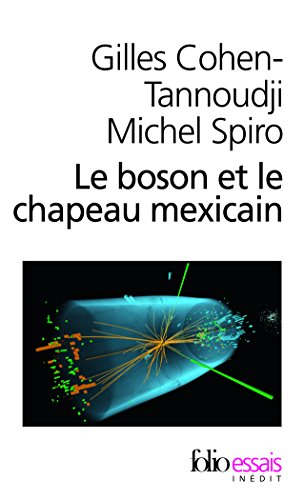 Le boson et le chapeau mexicain : un nouveau grand récit de l'univers