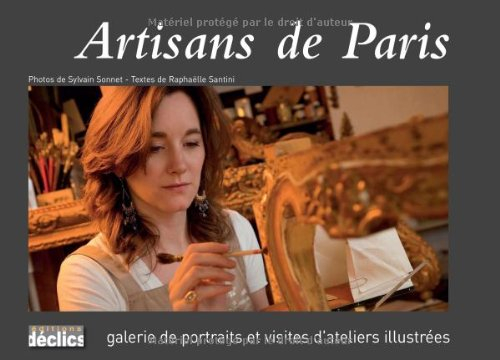 Artisans de Paris : galerie de portraits et visites d'ateliers illustrées