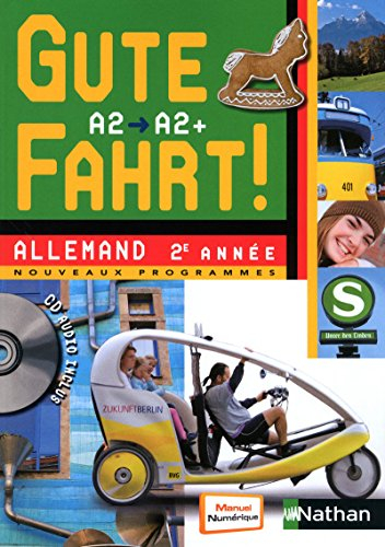Gute fahrt ! allemand 2e année : A2-A2+ : nouveaux programmes