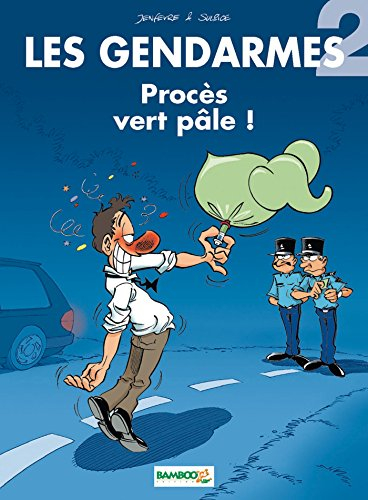 Les gendarmes : top humour. Vol. 2. Procès vert pâle !