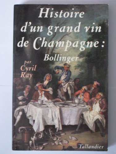 Histoire d'un grand vin de champagne: Bollinger