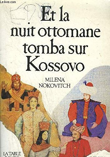 Et la nuit ottomane tomba sur Kossovo