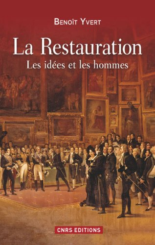La Restauration : les idées et les hommes