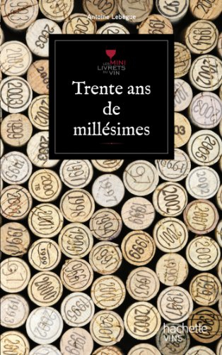 Trente ans de millésimes
