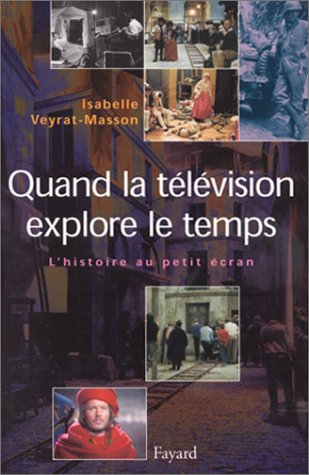 Quand la télévision explore le temps : l'histoire au petit écran (1953-1999)