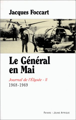 Journal de l'Elysée. Vol. 2. Le Général en mai : 1968-1969