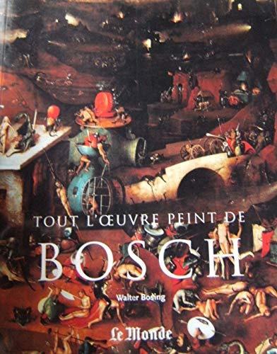 BOSCH / TOUT L'OEUVRE PEINT DE / LE MONDE EDITIONS