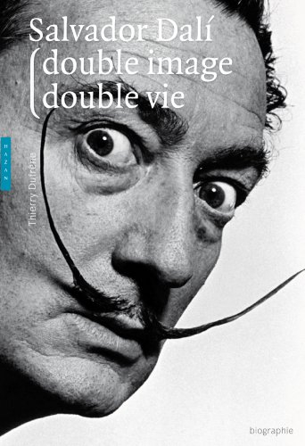 Salvador Dali : double image, double vie : biographie