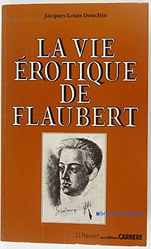 La Vie érotique de Flaubert