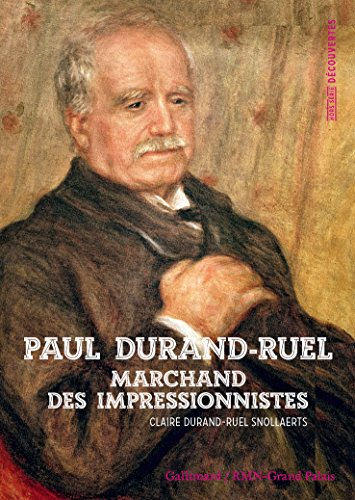 Paul Durand-Ruel : le marchand des impressionnistes