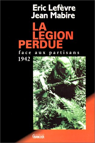 La légion perdue : face aux partisans, 1942