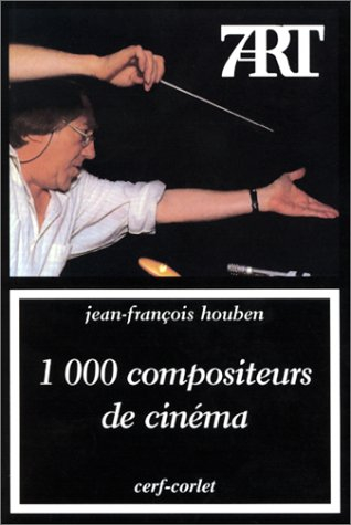 1000 compositeurs de cinéma : dictionnaire