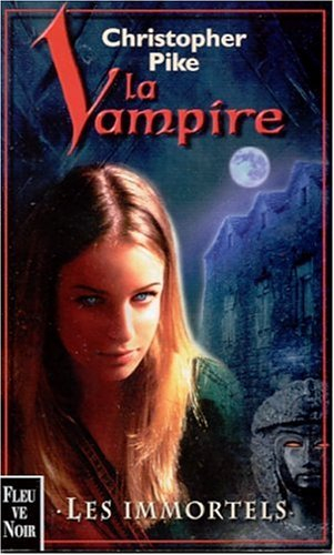 La vampire. Vol. 6. Les immortels