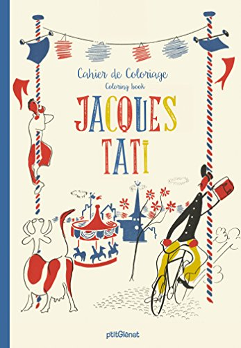 Jacques Tati : cahier de coloriage. Jacques Tati : coloring book