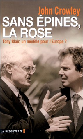 Sans épines, la rose : le blairisme, un modèle pour l'Europe ?