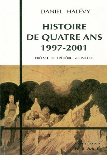 Histoire de quatre ans, 1997-2001