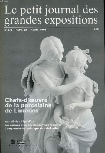 Chefs-d'oeuvre de la porcelaine de Limoges : exposition, Musée du Luxembourg, Paris, 30 janv.-28 avr