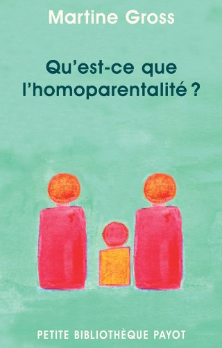 Qu'est-ce que l'homoparentalité ?
