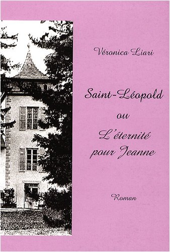 Saint-Léopold ou L'éternité pour Jeanne