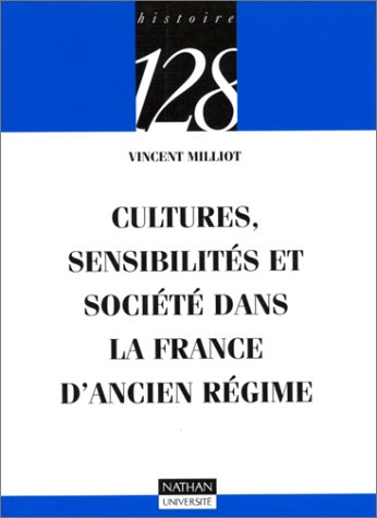 Cultures, sensibilités et société dans la France d'Ancien Régime
