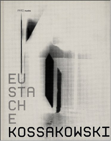 Eustache Kossakowski : exposition, Paris, espace EDF Electra, 4 nov. 2004-30 janv. 2005