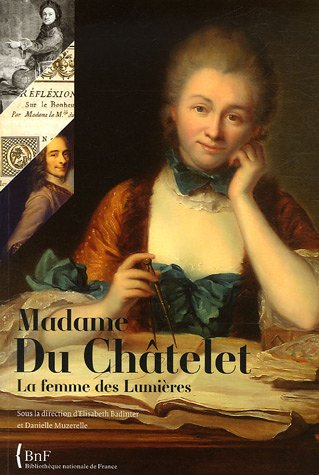 Madame du Châtelet : la femme des Lumières