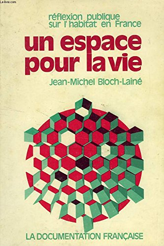 Un espace pour la vie : réflexion publique sur l'habitat en France : rapport au Ministre de l'enviro