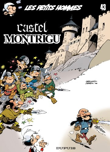 Les petits hommes. Vol. 43. Castel Montrigu