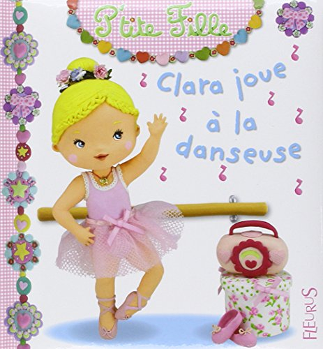 Clara joue à la danseuse