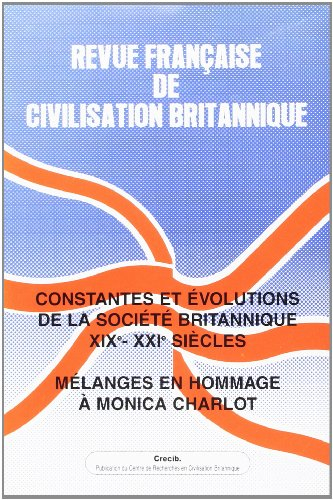 Revue française de civilisation britannique, n° 12-4. Constantes et évolutions de la société britann