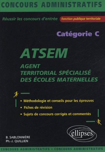Agent territorial spécialisé des écoles maternelles (ATSEM) : catégorie C : méthodologie et conseils