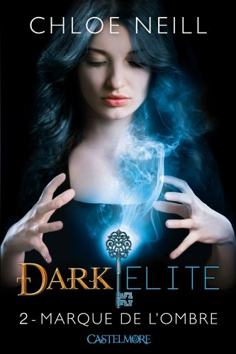 Dark Elite. Vol. 2. Marque de l'ombre